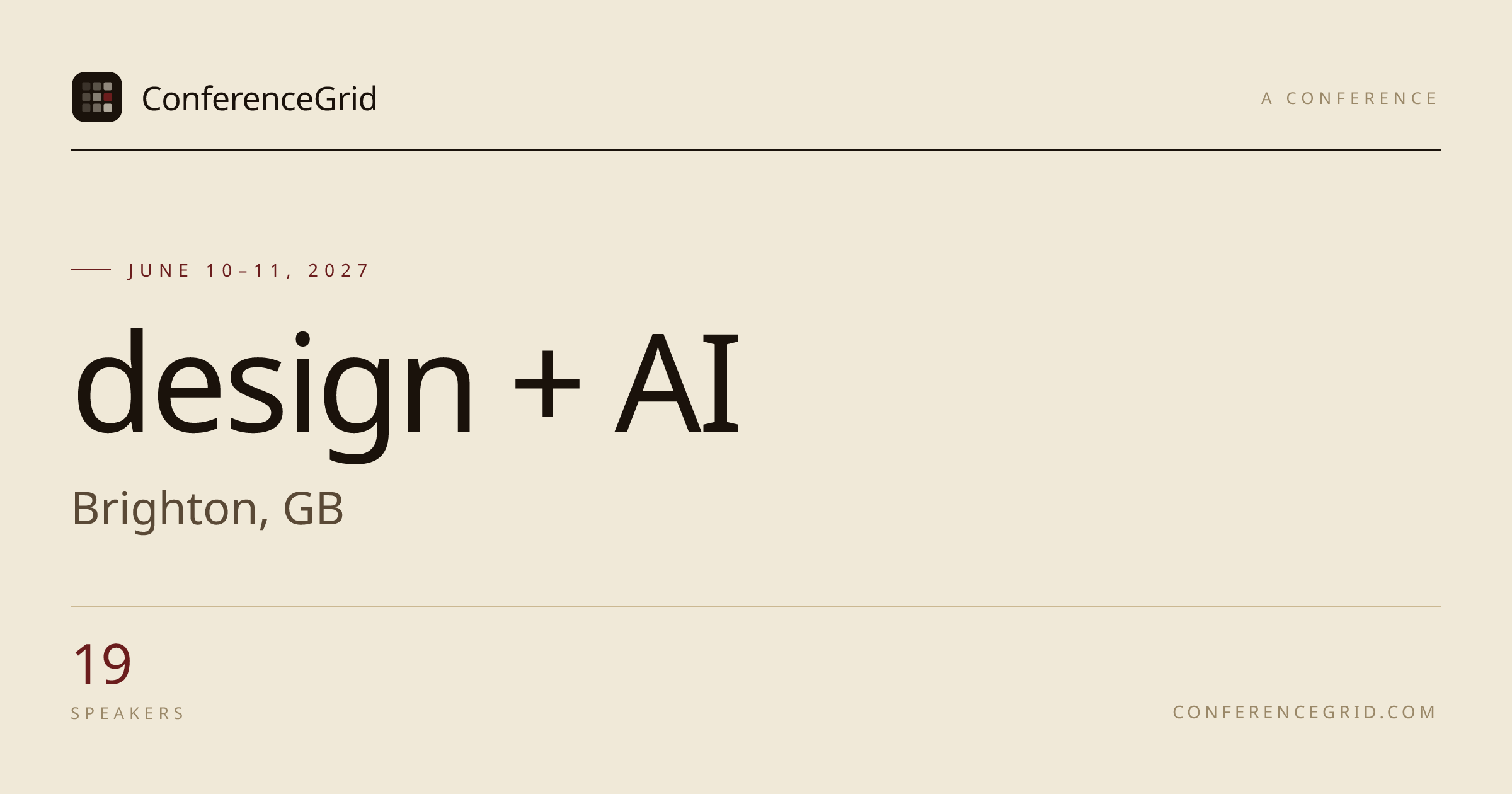 design + AI 2027 · Jun 10–11 · Brighton, GB | ConferenceGrid